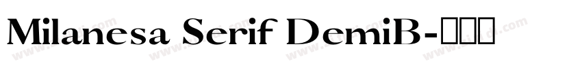 Milanesa Serif DemiB字体转换